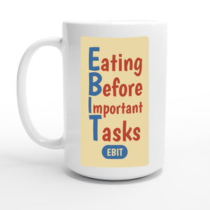 Eating Before Important Tasks — 15oz coffee mug, other side