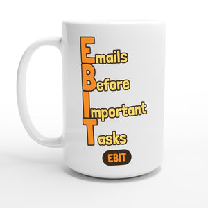 Emails Before Important Tasks — 15oz coffee mug, other side