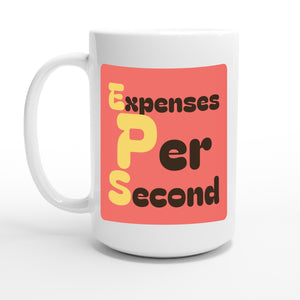 Expenses Per Second — 15oz coffee mug, other side