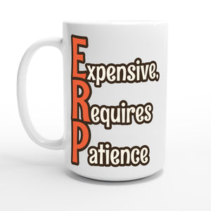 Expensive, Requires Patience — 15oz coffee mug, other side