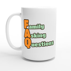 Family Asking Questions — 15oz coffee mug, other side