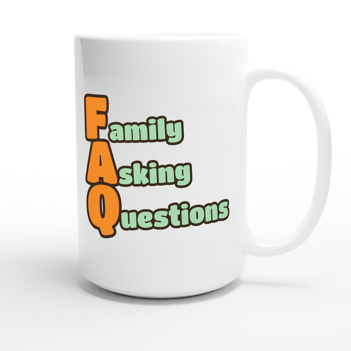 Family Asking Questions — funny 15oz white coffee mug