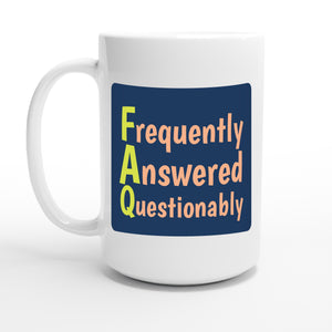 Frequently Answered Questionably — 15oz coffee mug, other side