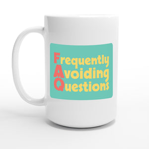 Frequently Avoiding Questions — 15oz coffee mug, other side