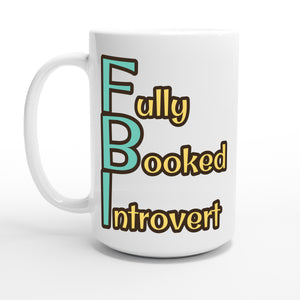 Fully Booked Introvert — 15oz coffee mug, other side