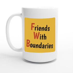 Friends With Boundaries — 15oz coffee mug, other side