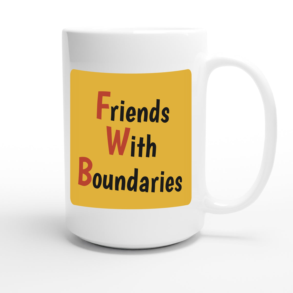 Friends With Boundaries — funny 15oz white coffee mug