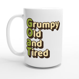 Grumpy Old and Tired — 15oz coffee mug, other side