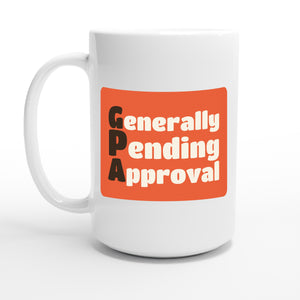 Generally Pending Approval — 15oz coffee mug, other side