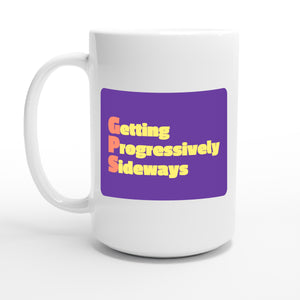 Getting Progressively Sideways — 15oz coffee mug, other side