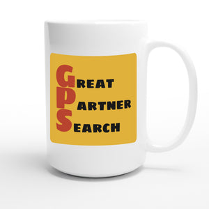 Great Partner Search — funny 15oz white coffee mug