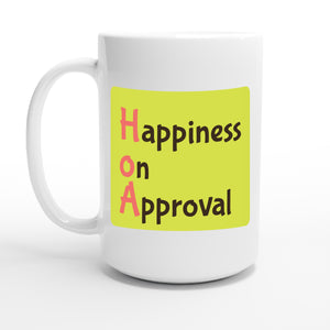 Happiness on Approval — 15oz coffee mug, other side