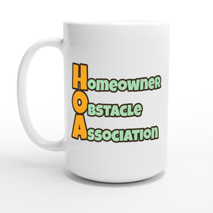 Homeowner Obstacle Association — 15oz coffee mug, other side