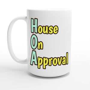 House On Approval — 15oz coffee mug, other side