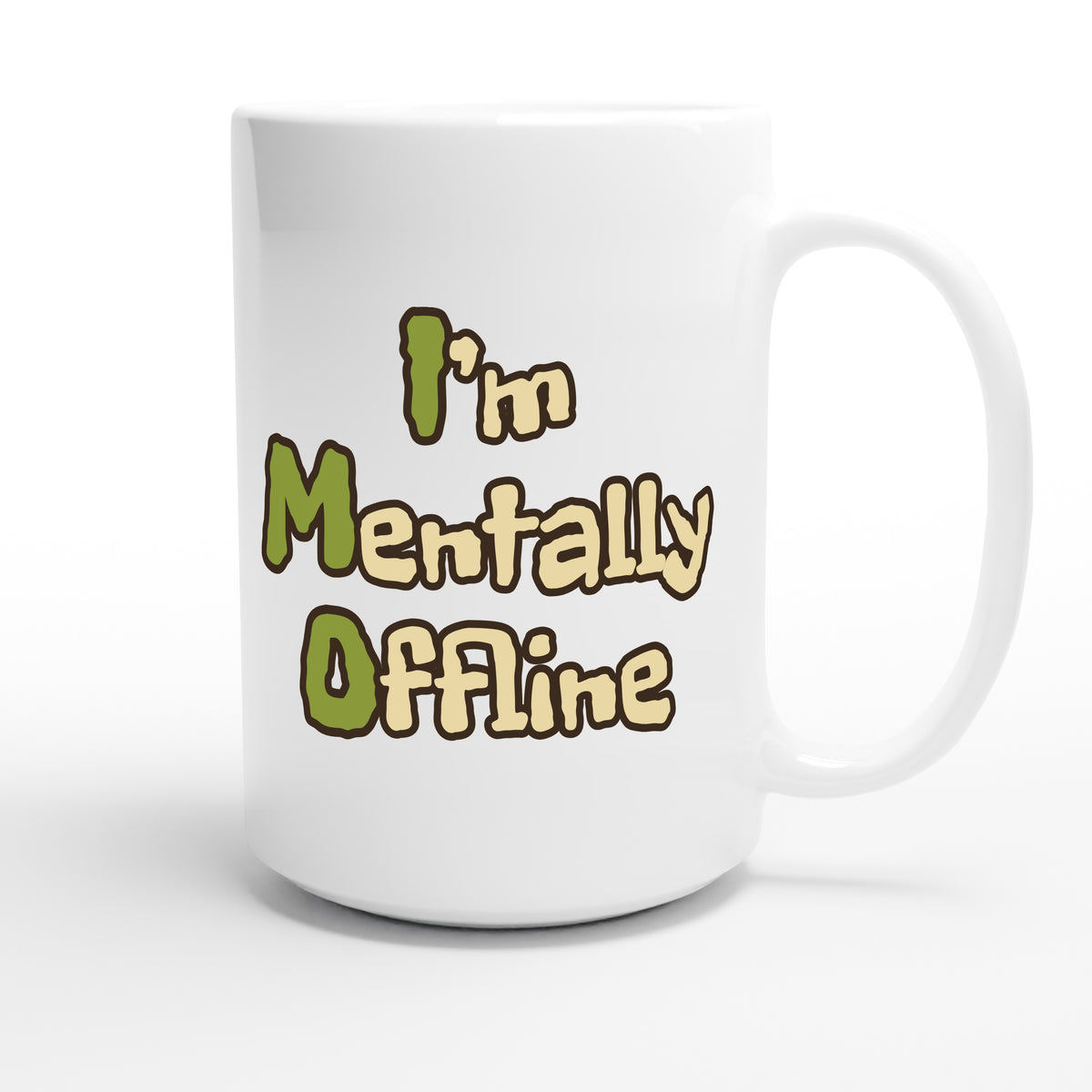 I’m Mentally Offline — funny 15oz white coffee mug