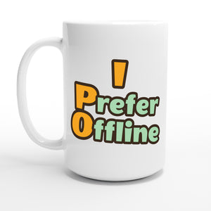 I Prefer Offline — 15oz coffee mug, other side