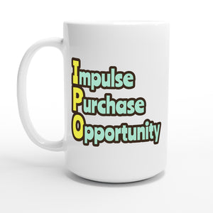 Impulse Purchase Opportunity — 15oz coffee mug, other side