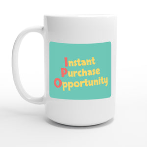 Instant Purchase Opportunity — 15oz coffee mug, other side