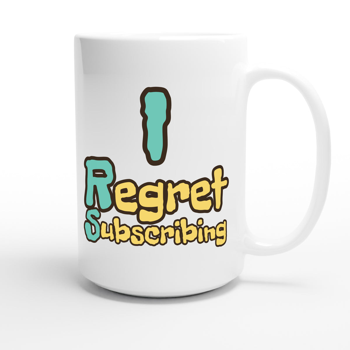I Regret Subscribing — funny 15oz white coffee mug