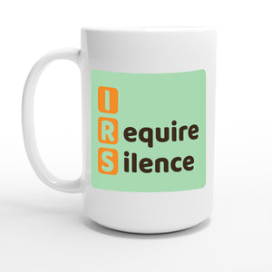 I Require Silence — 15oz coffee mug, other side