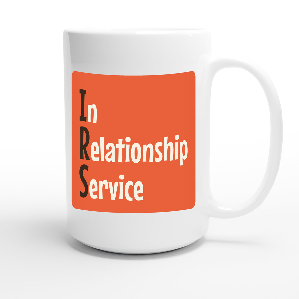 In Relationship Service — funny 15oz white coffee mug