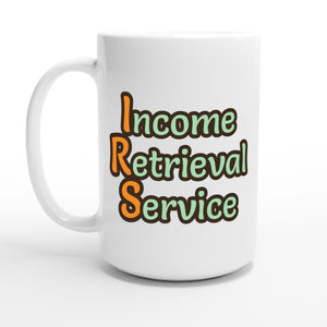 Income Retrieval Service — 15oz coffee mug, other side