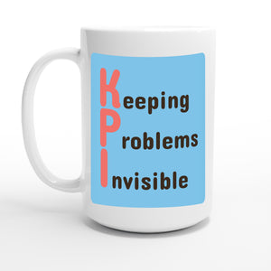 Keeping Problems Invisible — 15oz coffee mug, other side