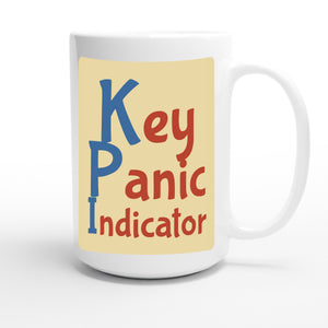 Key Panic Indicator — funny 15oz white coffee mug