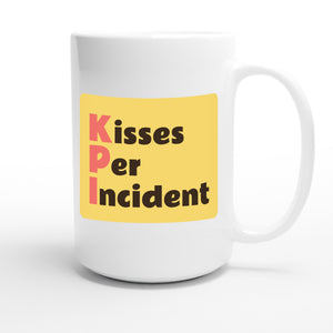 Kisses Per Incident — funny 15oz white coffee mug