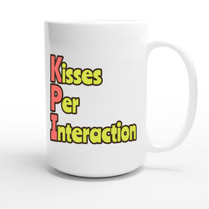 Kisses Per Interaction — funny 15oz white coffee mug