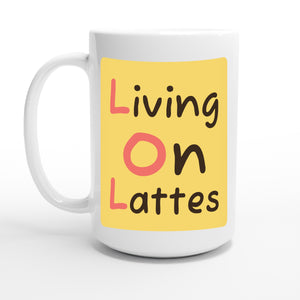 Living on Lattes — 15oz coffee mug, other side