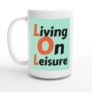 Living On Leisure — 15oz coffee mug, other side