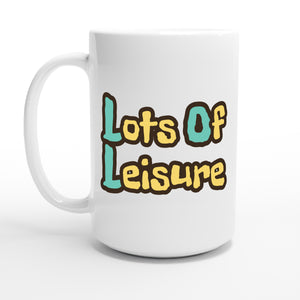 Lots Of Leisure — 15oz coffee mug, other side