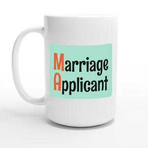 Marriage Applicant — 15oz coffee mug, other side