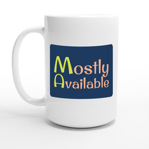 Mostly Available — 15oz coffee mug, other side