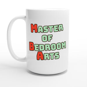 Master of Bedroom Arts — 15oz coffee mug, other side