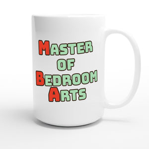 Master of Bedroom Arts — funny 15oz white coffee mug