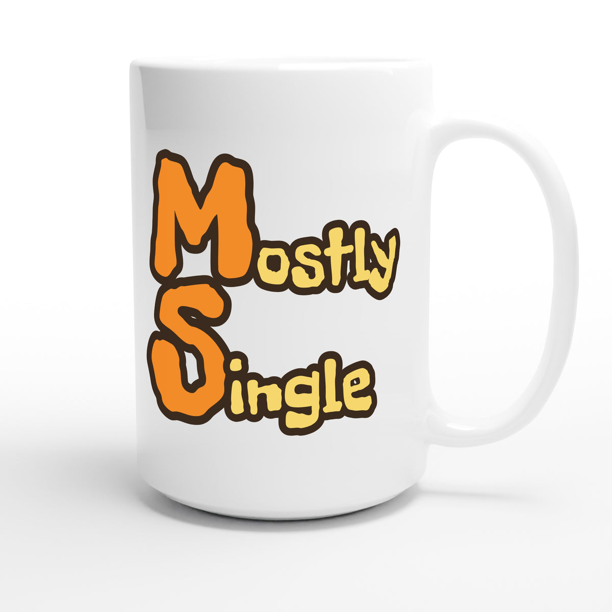 Mostly Single — funny 15oz white coffee mug