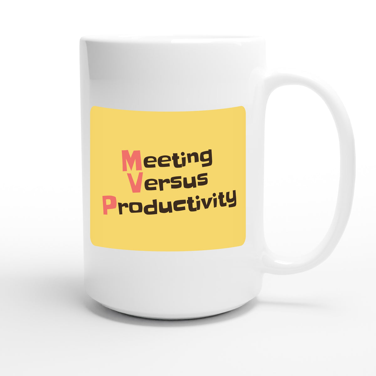 Meeting Versus Productivity — funny 15oz white coffee mug