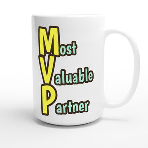 Most Valuable Partner — funny 15oz white coffee mug