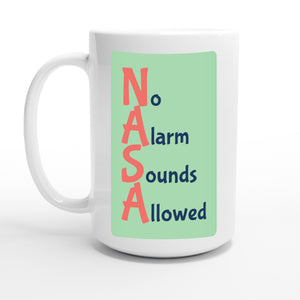 No Alarm Sounds Allowed — 15oz coffee mug, other side