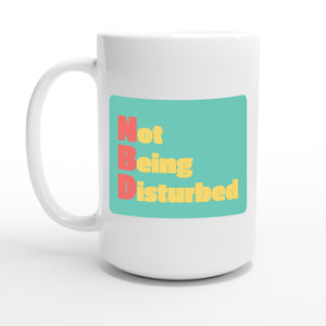 Not Being Disturbed — 15oz coffee mug, other side