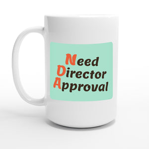 Need Director Approval — 15oz coffee mug, other side