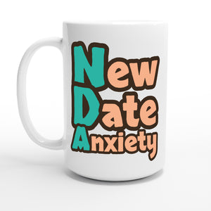 New Date Anxiety — 15oz coffee mug, other side