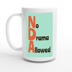 No Drama Allowed — 15oz coffee mug, other side