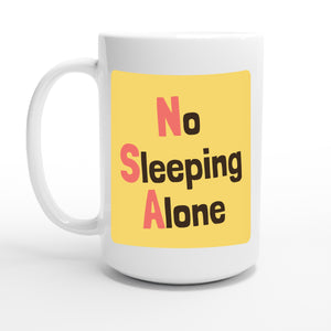 No Sleeping Alone — 15oz coffee mug, other side