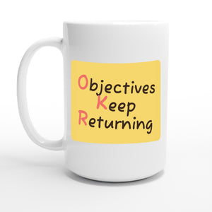 Objectives Keep Returning — 15oz coffee mug, other side