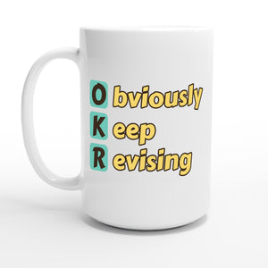 Obviously Keep Revising — 15oz coffee mug, other side