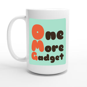 One More Gadget — 15oz coffee mug, other side