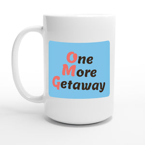 One More Getaway — 15oz coffee mug, other side